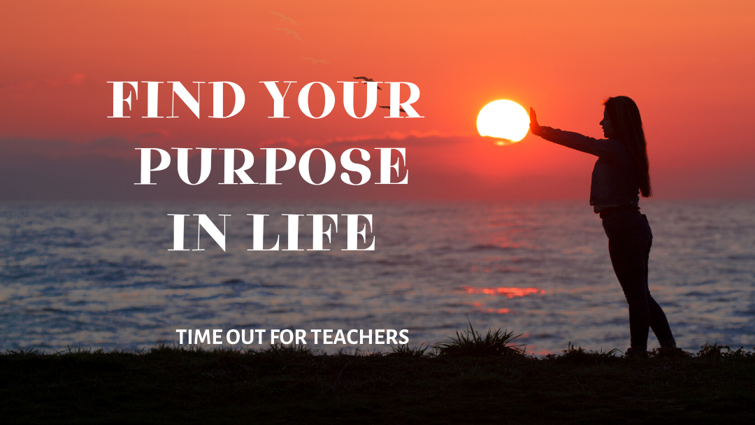 Find your purpose in life