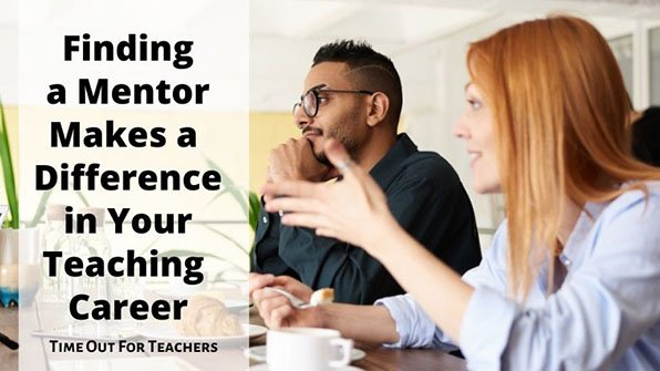 Finding a mentor makes a difference in your teaching career