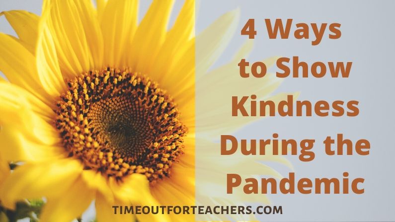 4 Ways to Show Kindness During the Pandemic 4 ways to show kindness during the pandemic
