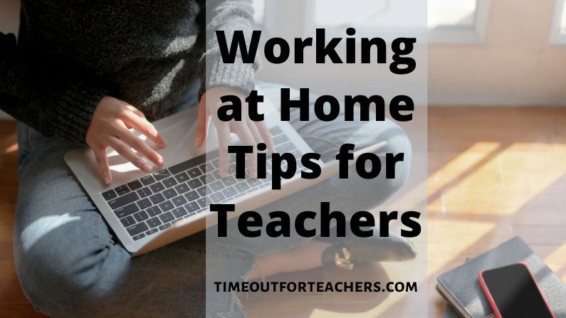 Working at home tips for teachers
