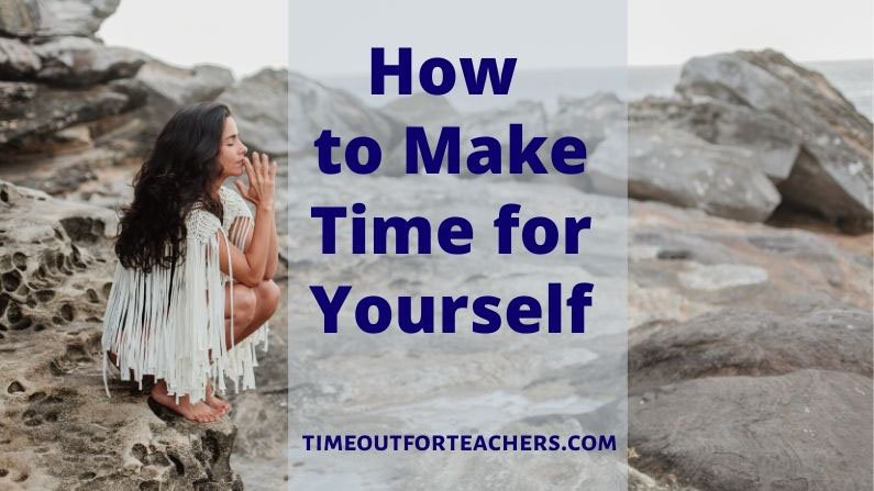 How to make time for yourself