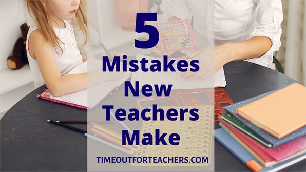 5 mistakes new teachers make